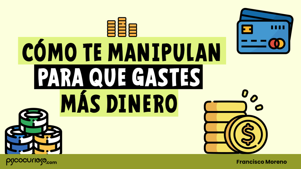 como manipulan gastes mas dinero