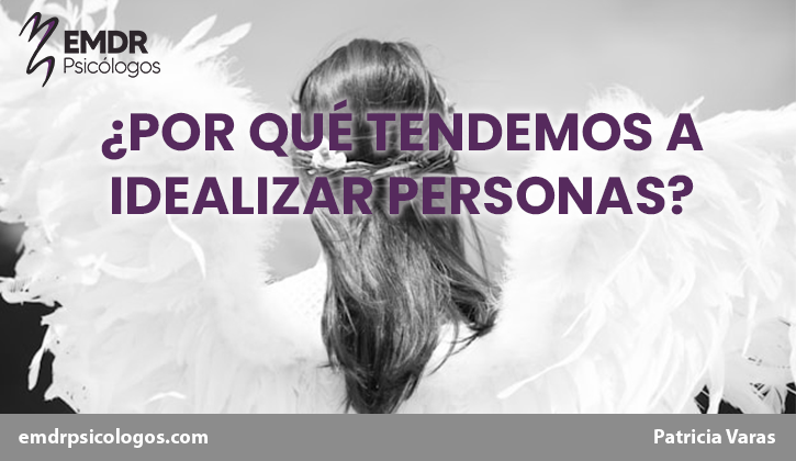 tendemos a idealizar personas POST