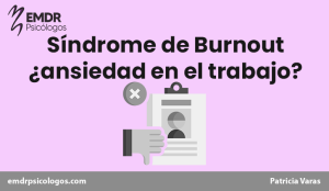 síndrome de Burnout o ansiedad en el trabajo post