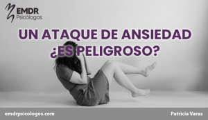 un ataque de ansiedad es peligroso post