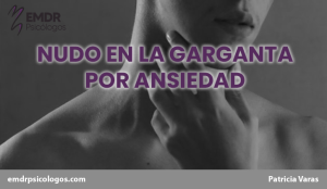 nudo en la garganta ansiedad post