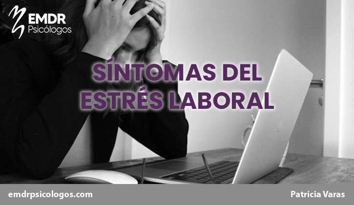 sintomas del estrés laboral post